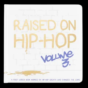 RAISED ON HIP HOP VOLUME 3