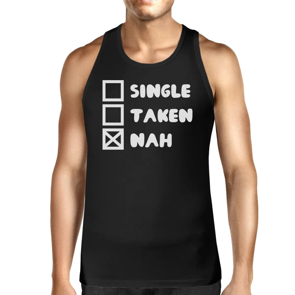 Single Taken Nah Mens Black Tank Top Funny Quote For Single Friends